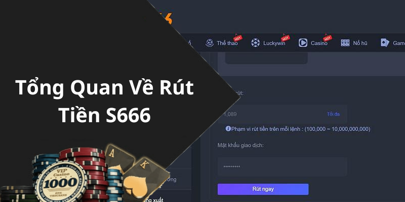 Hướng dẫn rút tiền S666 hiệu quả